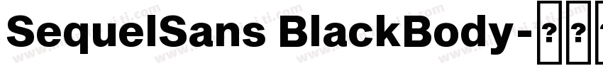 SequelSans BlackBody字体转换
